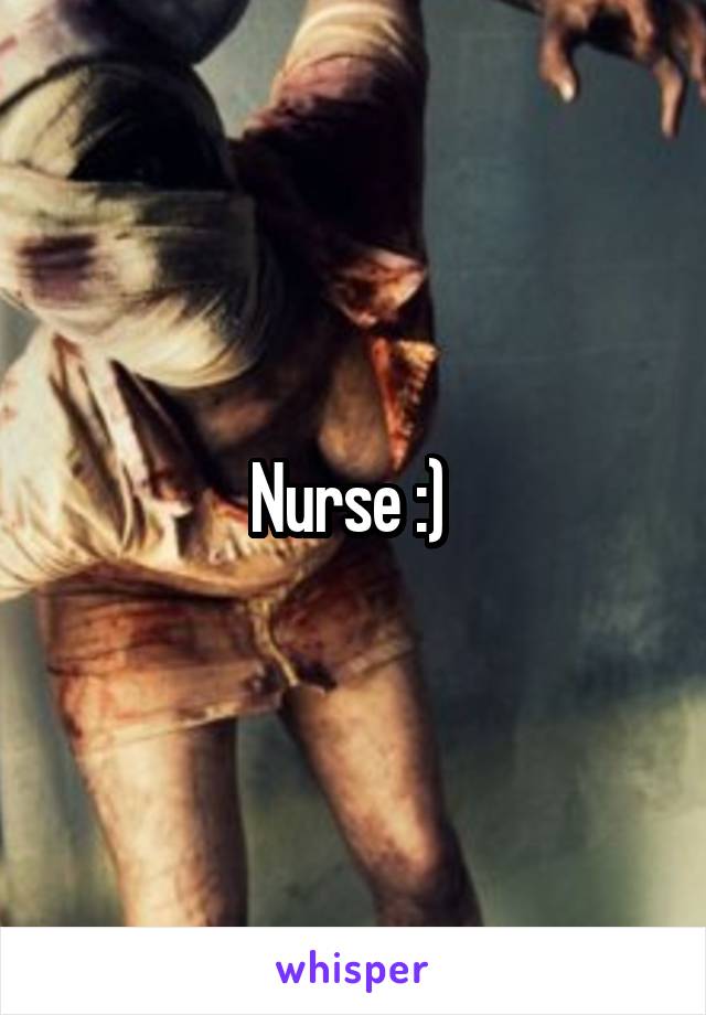 Nurse :) 