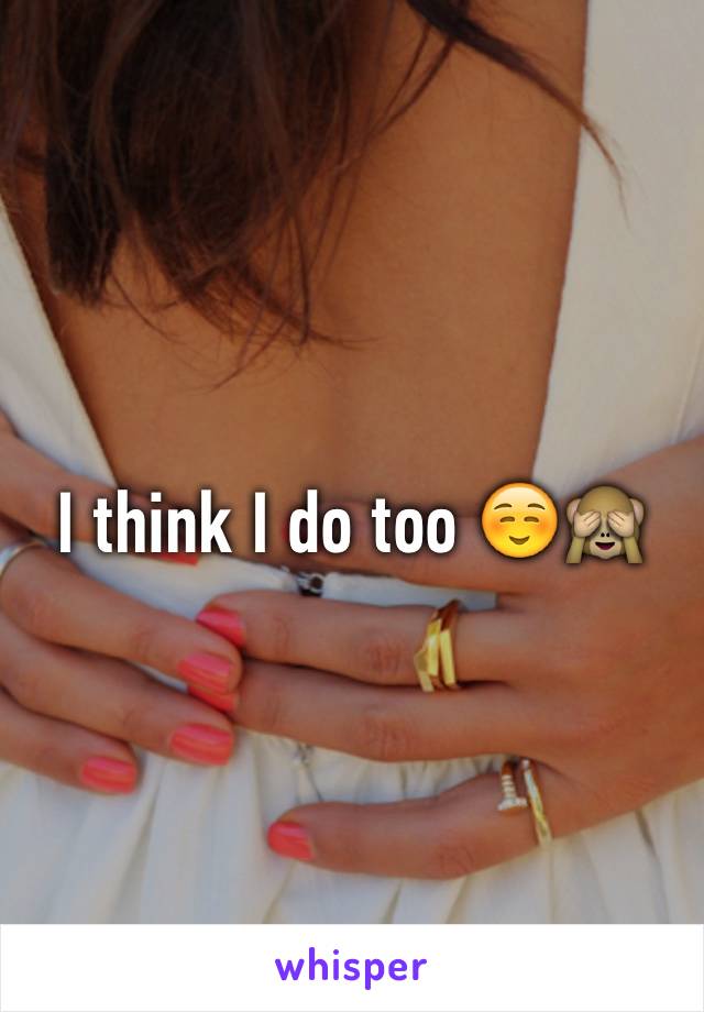 I think I do too ☺️🙈