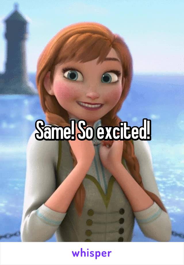 Same! So excited!