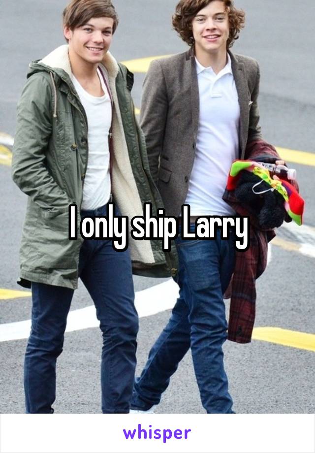 I only ship Larry