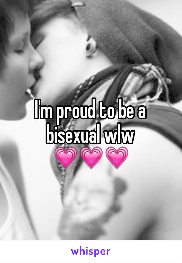 I'm proud to be a
bisexual wlw
💗💗💗