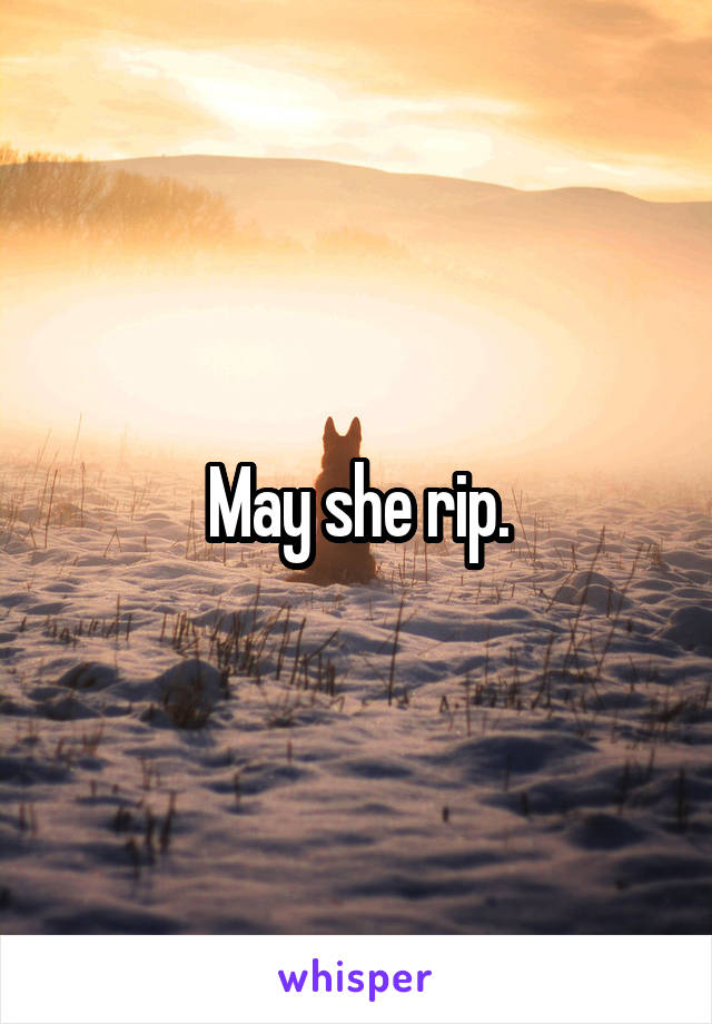 May she rip.