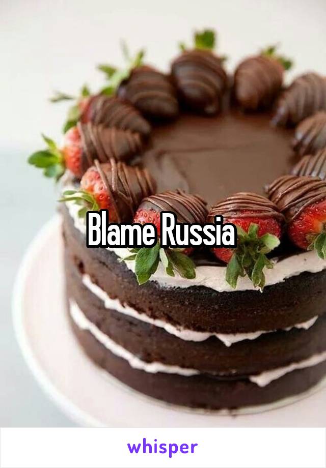 Blame Russia 