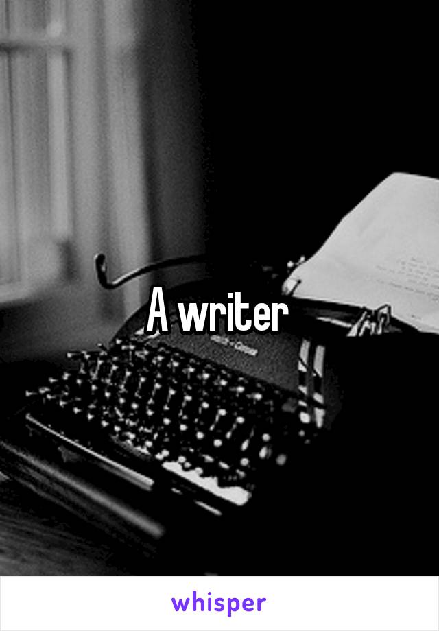 A writer 