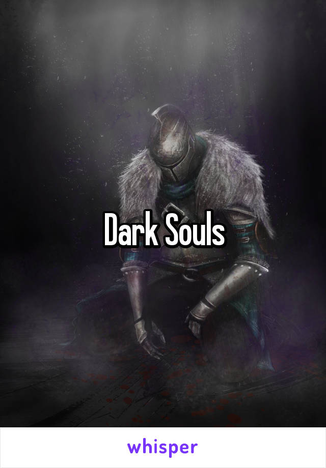 Dark Souls