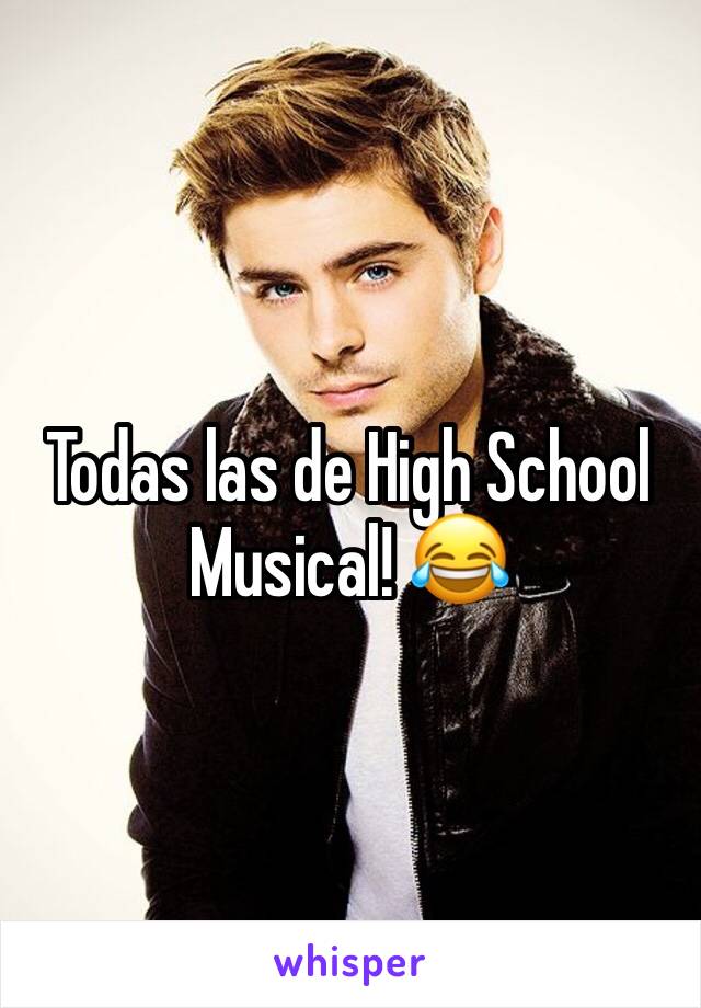 Todas las de High School Musical! 😂