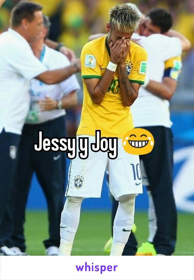 Jessy y Joy 😂 