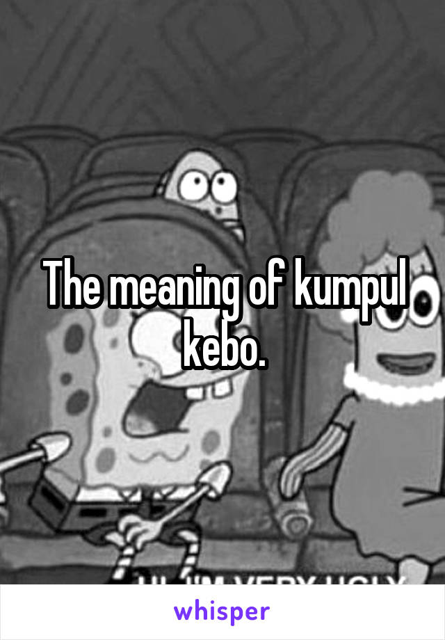 The meaning of kumpul kebo.