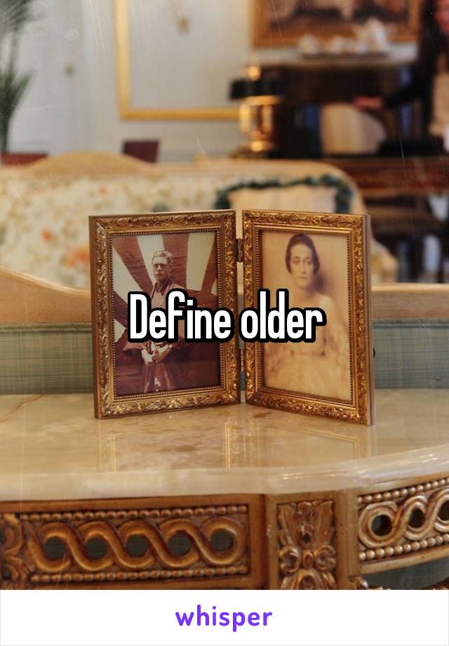 Define older