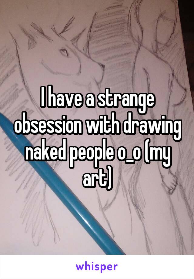 I have a strange obsession with drawing naked people o_o (my art)