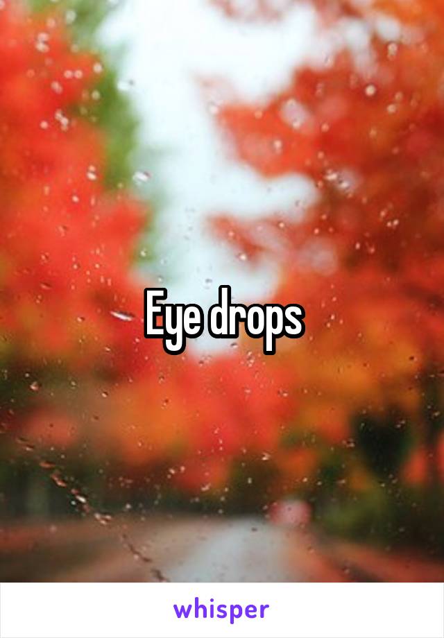 Eye drops