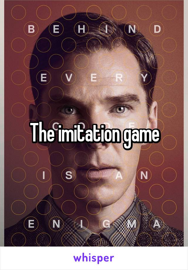 The imitation game