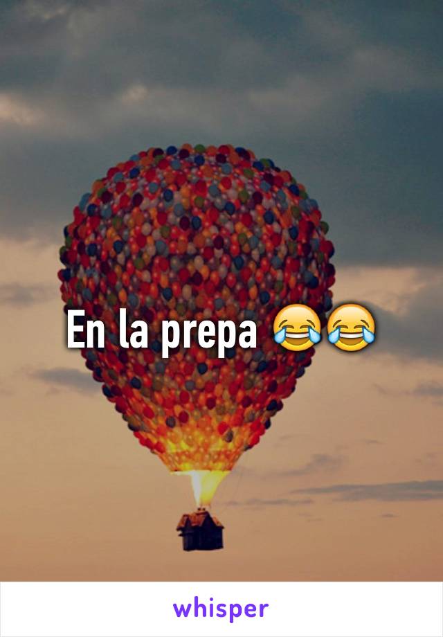 En la prepa 😂😂