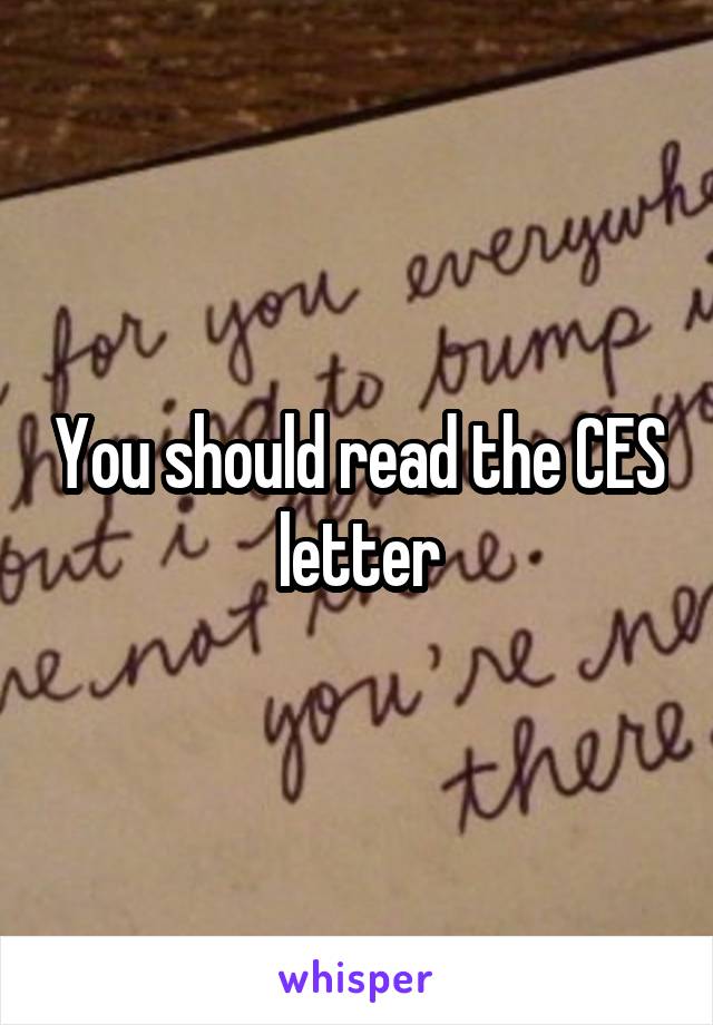 You should read the CES letter