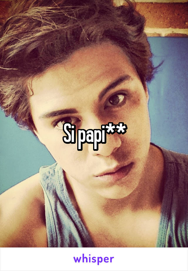 Si papi**