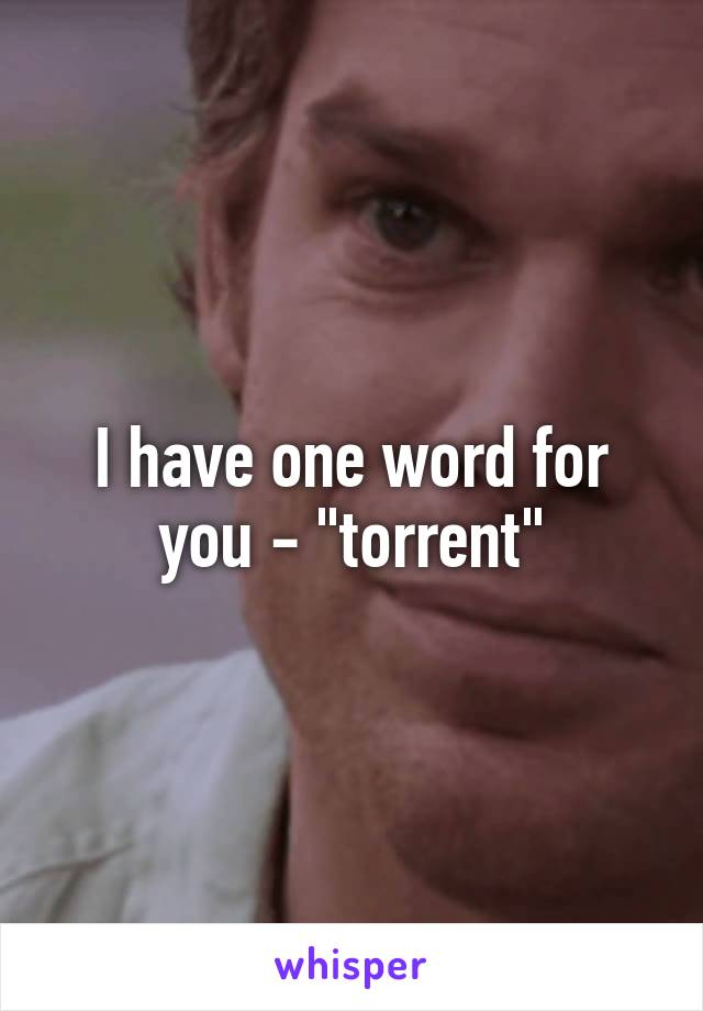I have one word for you - "torrent"