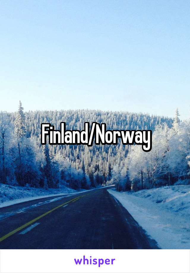 Finland/Norway