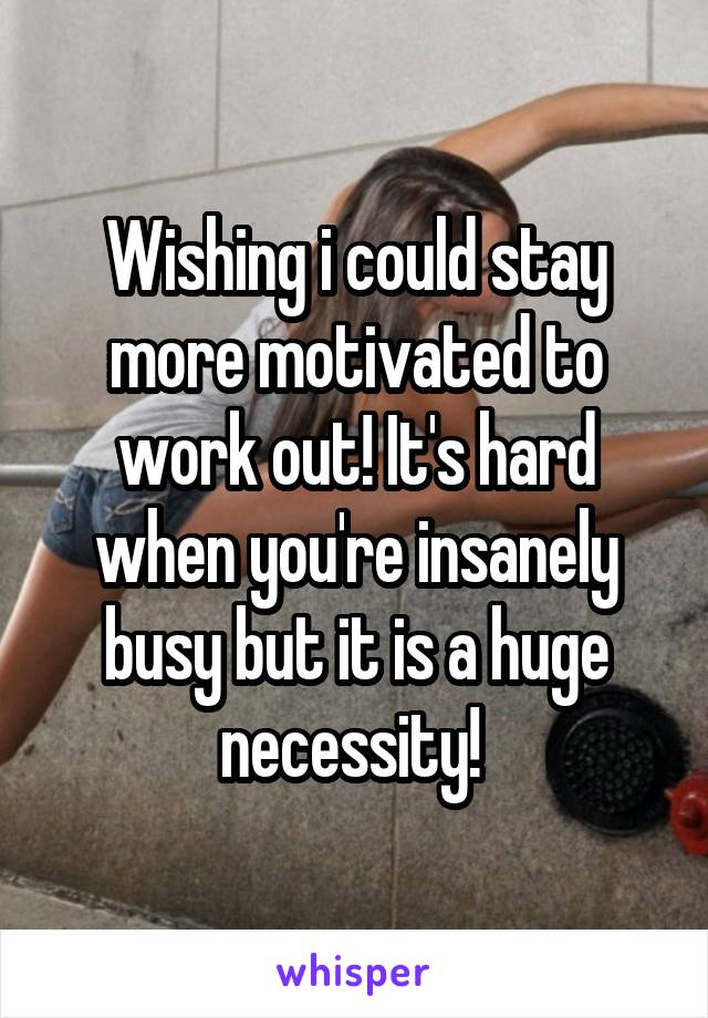 Wishing i could stay more motivated to work out! It's hard when you're insanely busy but it is a huge necessity! 