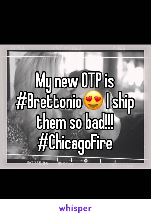 My new OTP is #Brettonio😍 I ship them so bad!!! #ChicagoFire