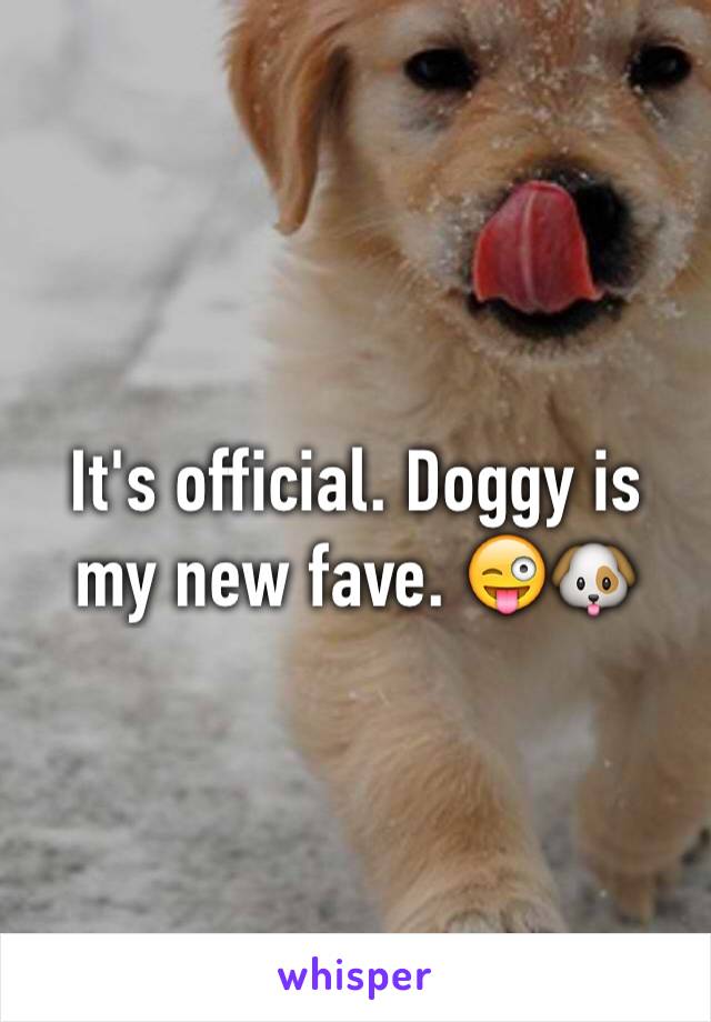 It's official. Doggy is my new fave. 😜🐶