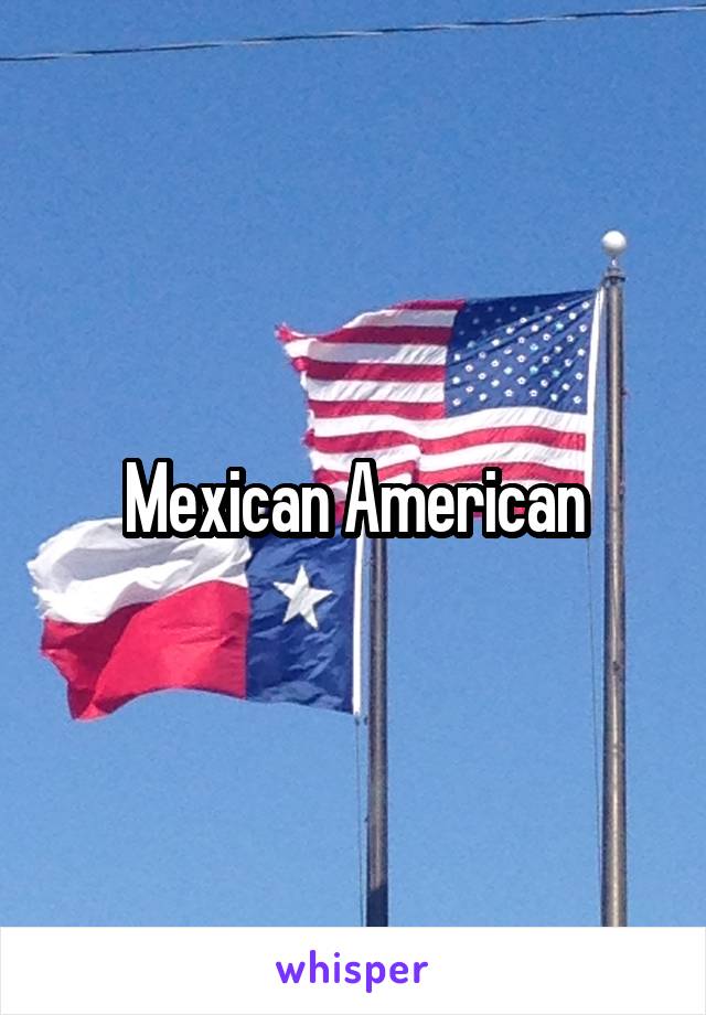 Mexican American