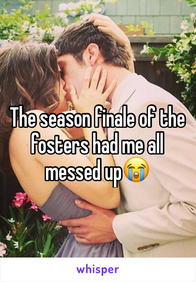 The season finale of the fosters had me all messed up😭