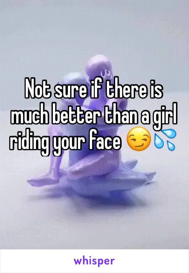 Not sure if there is much better than a girl riding your face 😏💦