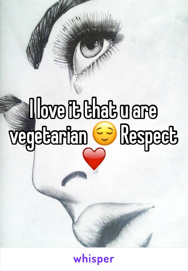 I love it that u are vegetarian 😌 Respect ❤️