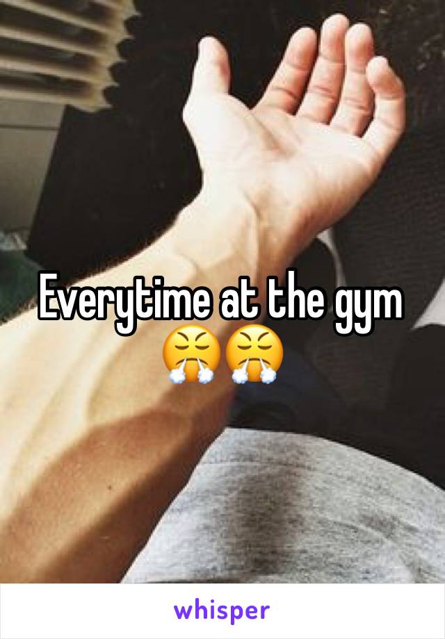 Everytime at the gym 😤😤