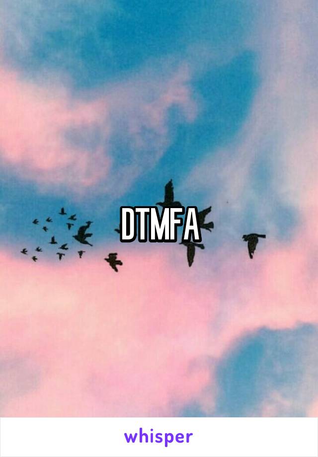 DTMFA