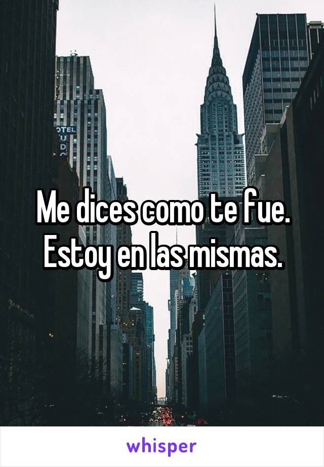 Me dices como te fue. Estoy en las mismas.