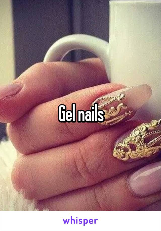 Gel nails