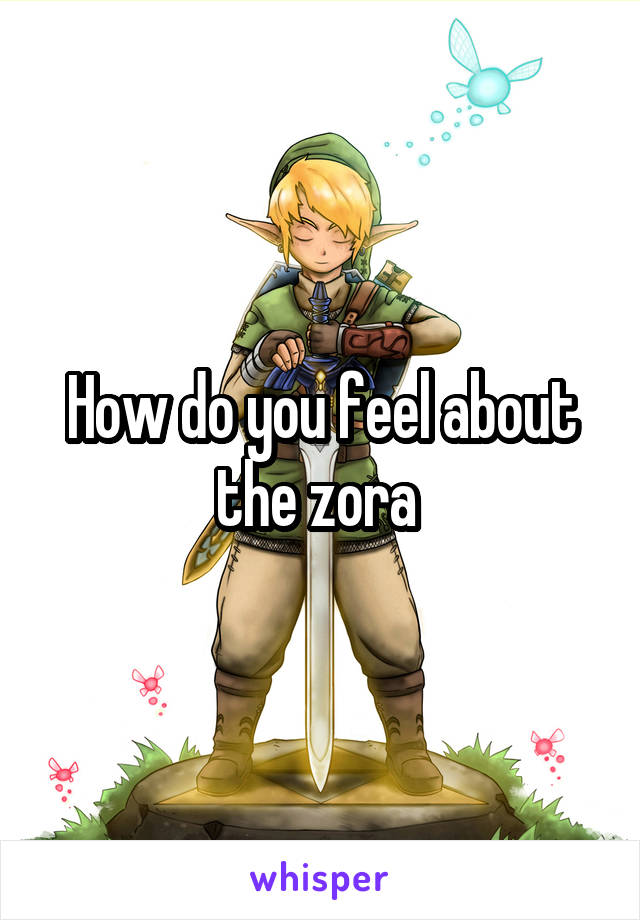 How do you feel about the zora 