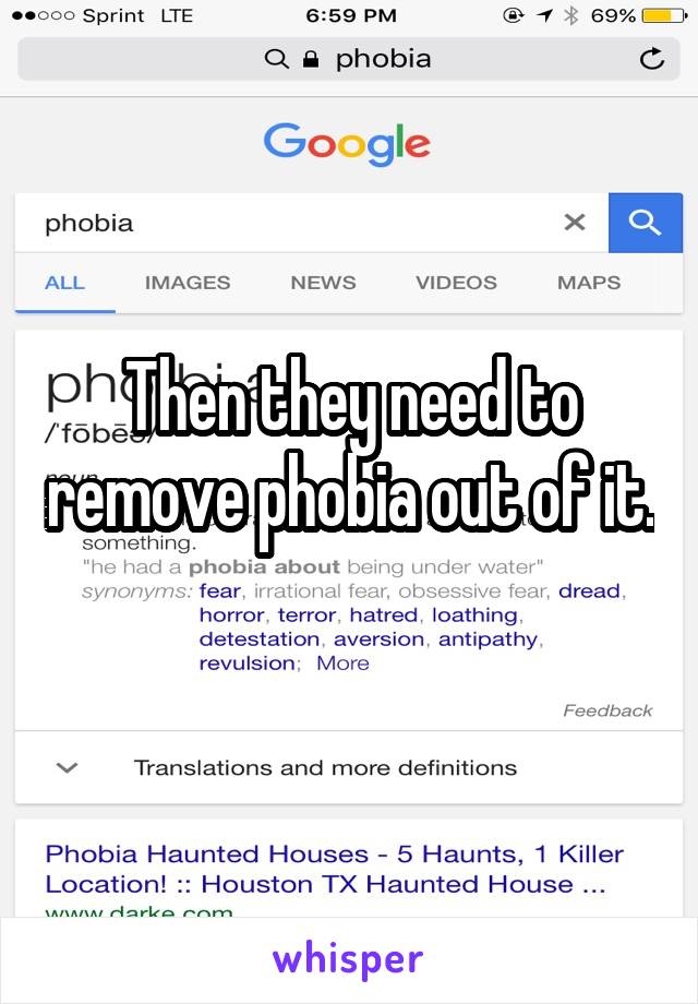 Then they need to remove phobia out of it. 