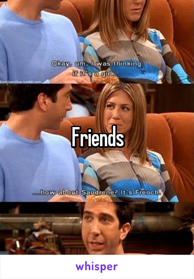 Friends