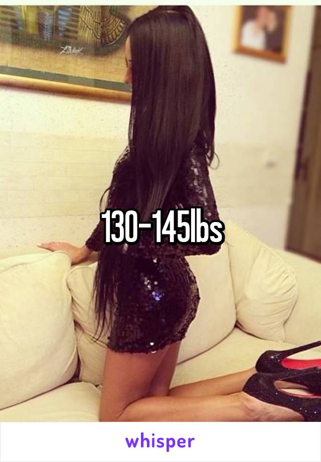 130-145lbs