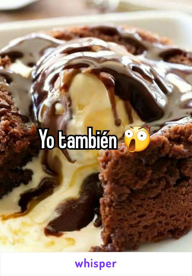 Yo también 😲