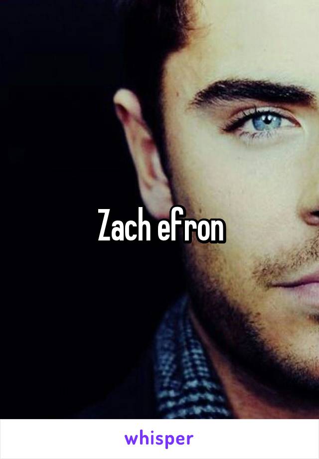 Zach efron