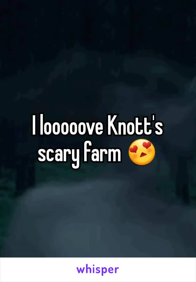 I looooove Knott's scary farm 😍