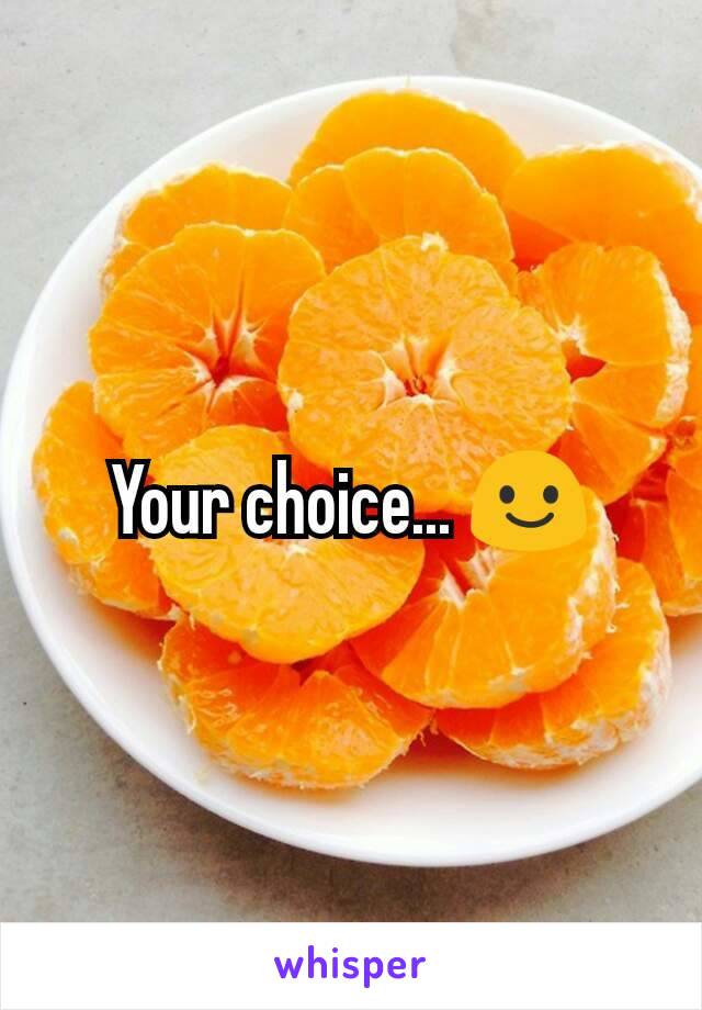 Your choice... 😃