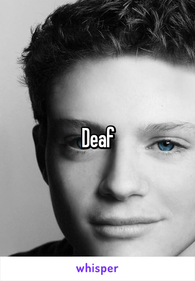 Deaf