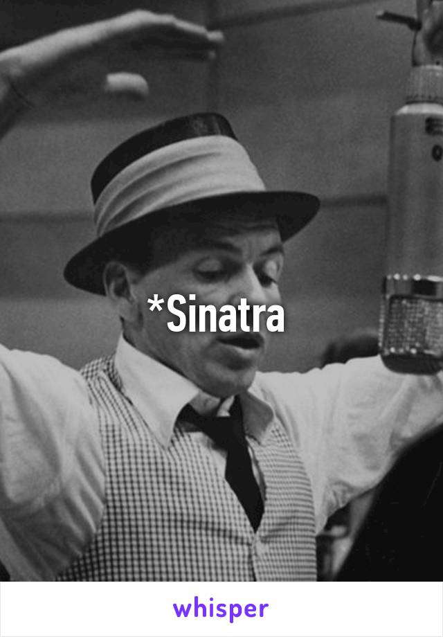 *Sinatra 