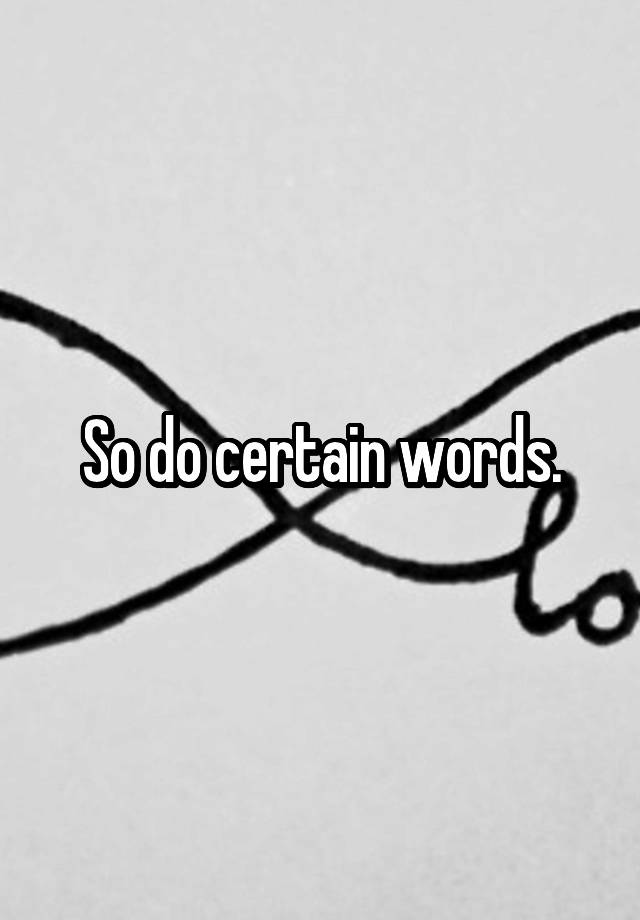 so-do-certain-words