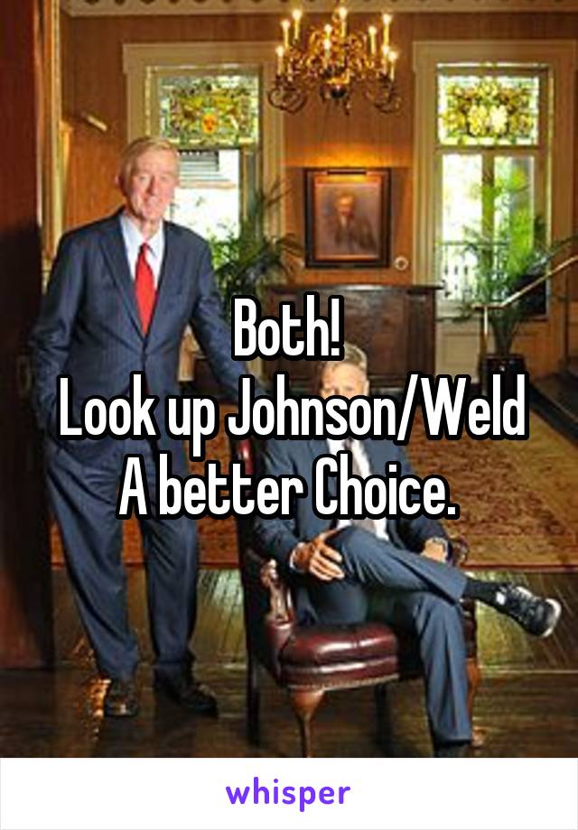 Both! 
Look up Johnson/Weld
A better Choice. 