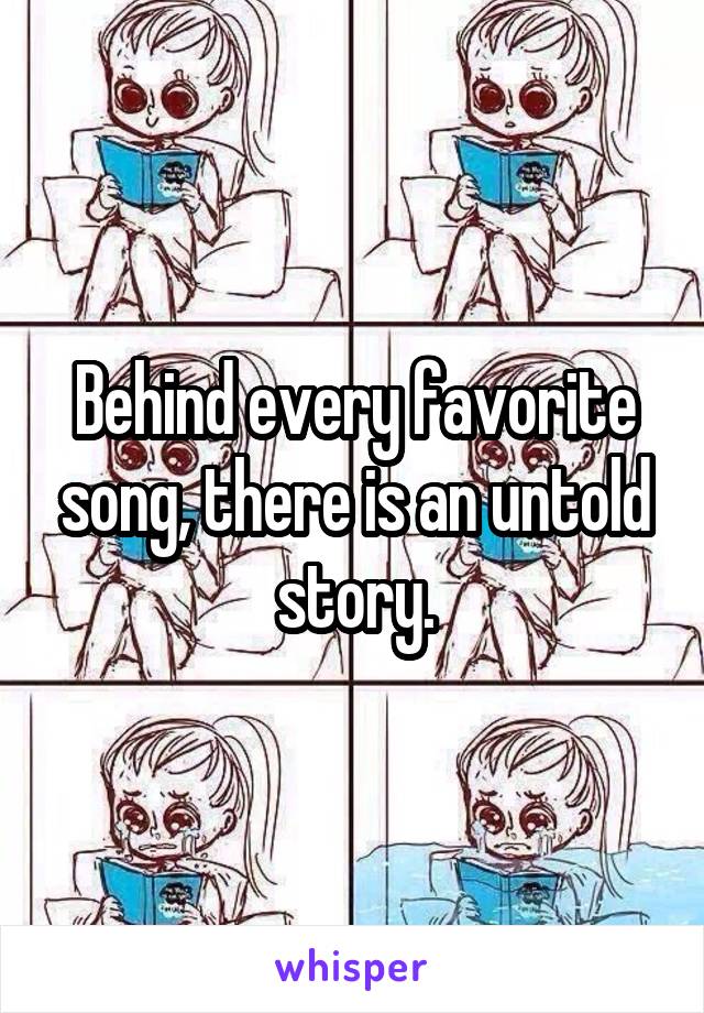 Behind every favorite song, there is an untold story.