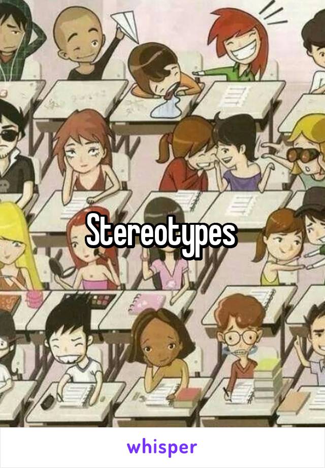 Stereotypes 