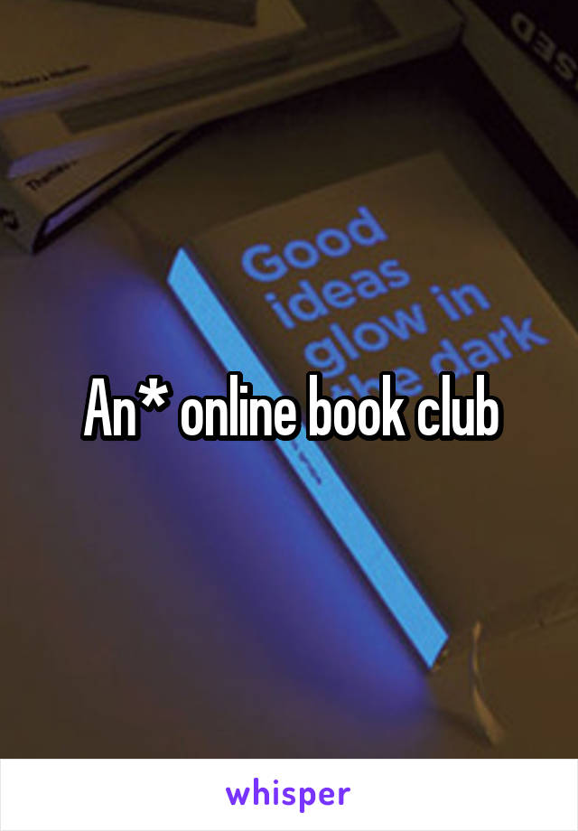 An* online book club