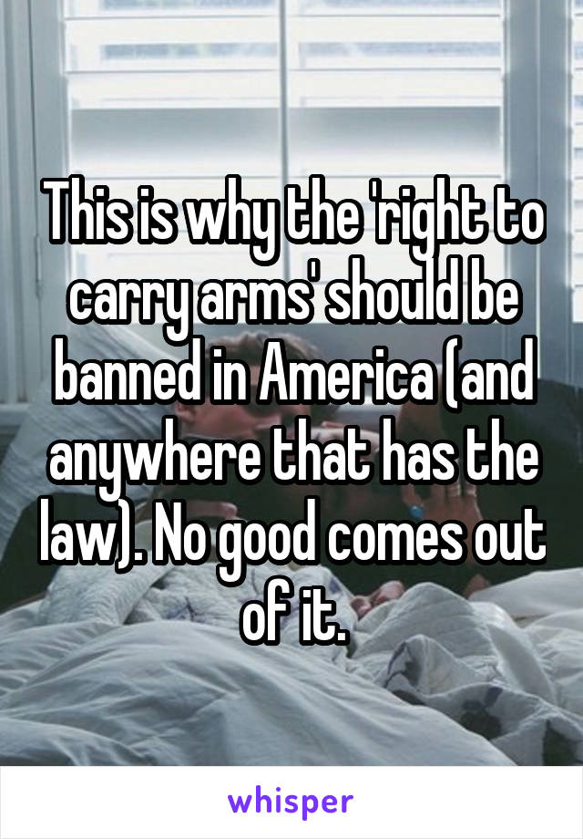 This is why the 'right to carry arms' should be banned in America (and anywhere that has the law). No good comes out of it.