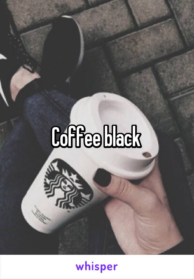 Coffee black 
