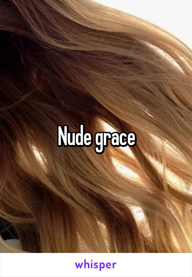 Nude grace
